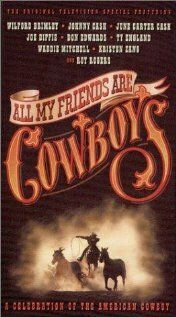 Постер фильма «All My Friends Are Cowboys»