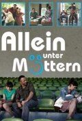 Постер фильма «Allein unter Müttern»