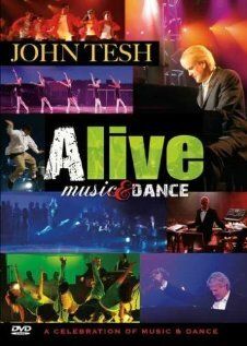 Постер фильма «John Tesh: Alive - Music & Dance»