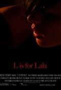 Постер фильма «L Is for Lala»