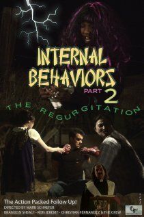 Постер фильма «Internal Behaviors Part 2: The Regurgitation»