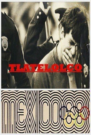 Постер фильма «Тлателолко: Мексика 68»