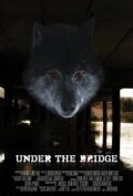 Постер фильма «Under the Bridge»