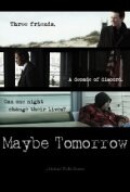 Постер фильма «Maybe Tomorrow»