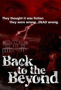 Постер фильма «Back to the Beyond»
