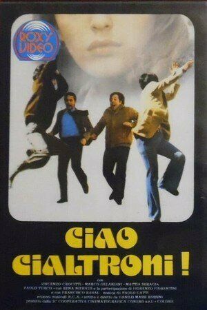 Постер фильма «Ciao cialtroni!»