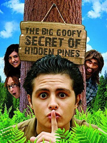 Постер фильма «The Big Goofy Secret of Hidden Pines»