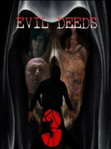 Постер фильма «Evil Deeds 3»