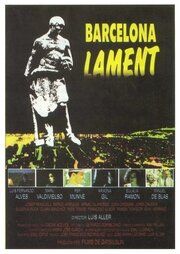 Постер фильма «Barcelona, lament»