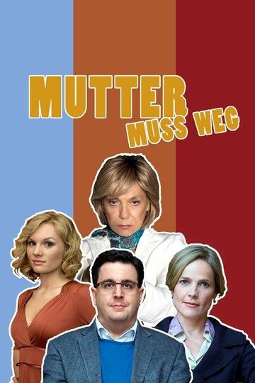 Постер фильма «Mutter muss weg»