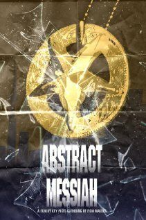 Постер фильма «Abstract Messiah»
