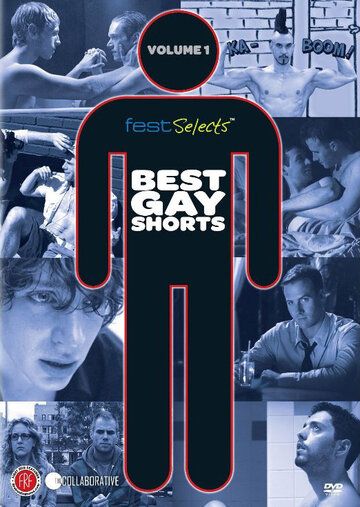 Постер фильма «Fest Selects: Best Gay Shorts, Vol. 1»