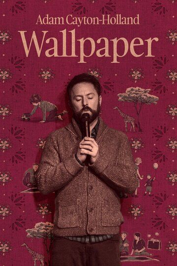 Постер фильма «Adam Cayton-Holland: Wallpaper»
