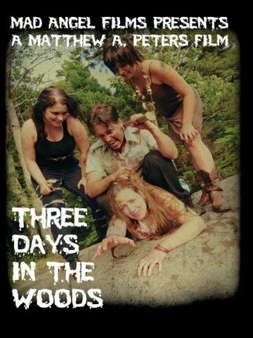 Постер фильма «Three Days in the Woods»