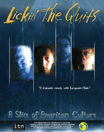 Постер фильма «Lickin' the Quits: A Slice of American Culture»