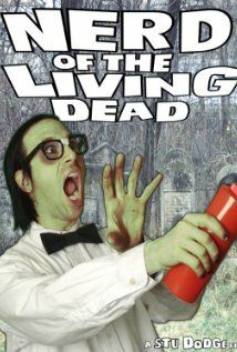 Постер фильма «Nerd of the Living Dead»