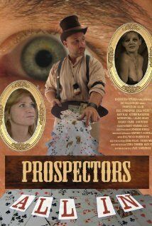 Постер фильма «Prospectors: All In»