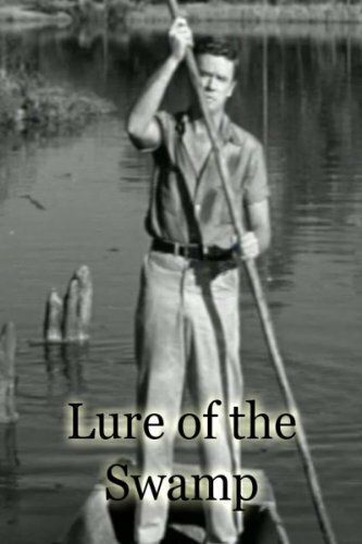 Постер фильма «Lure of the Swamp»