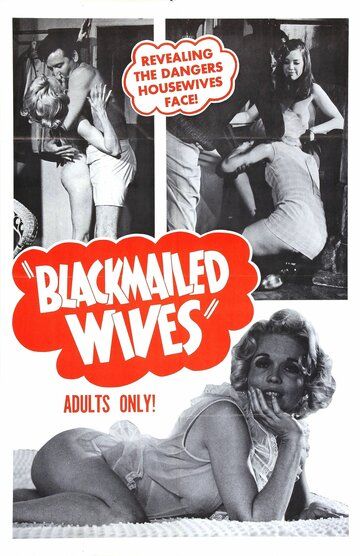 Постер фильма «Blackmailed Wives»