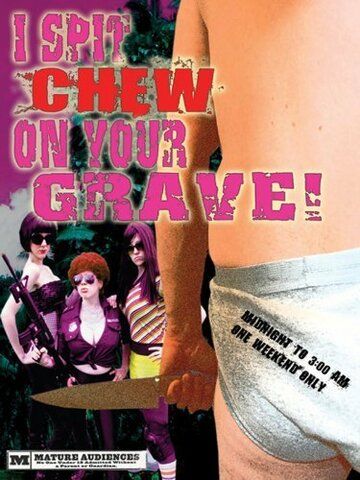 Постер фильма «I Spit Chew on Your Grave»
