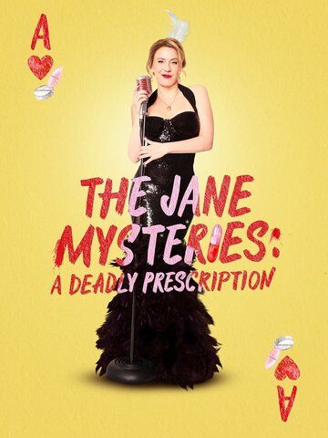 Постер фильма «The Jane Mysteries: A Deadly Prescription»