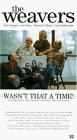 Постер фильма «The Weavers: Wasn't That a Time»
