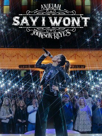 Постер фильма «Anjelah Johnson-Reyes: Say I Won't»