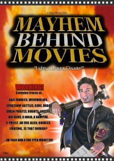 Постер фильма «Mayhem Behind Movies»