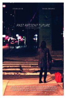 Постер фильма «Past Present Future»
