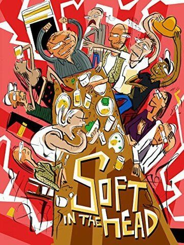 Постер фильма «Soft in the Head»