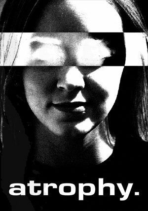 Постер фильма «Atrophy»
