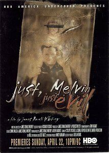 Постер фильма «Just, Melvin: Just Evil»