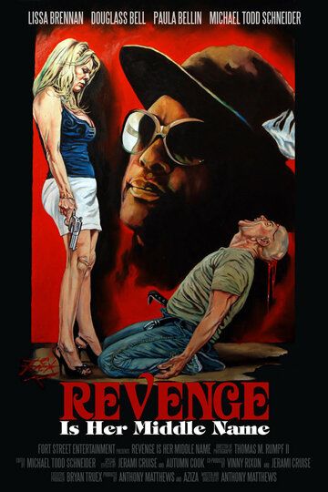 Постер фильма «Revenge Is Her Middle Name»