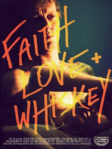 Постер фильма «Faith, Love + Whiskey»