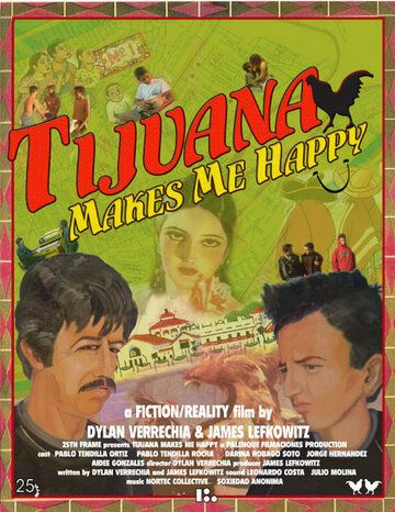 Постер фильма «В Тихуане я счастлив»