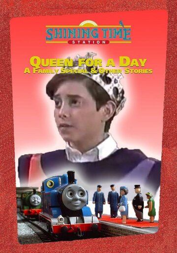 Постер фильма «Shining Time Station: Queen for a Day»
