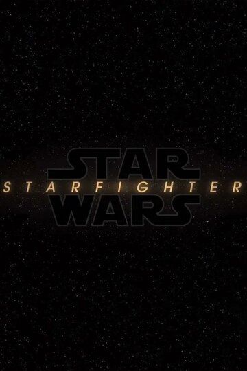 Постер фильма «Star Wars: Starfighter»