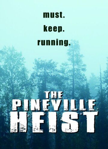 Постер фильма «The Pineville Heist»