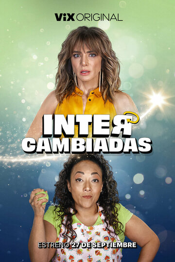 Постер фильма «Intercambiadas»