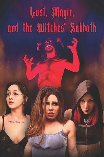 Постер фильма «Lust, Magic, and the Witches' Sabbath»