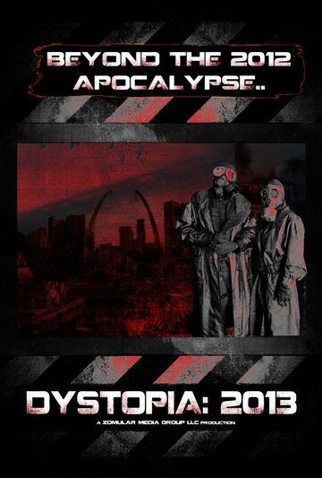 Постер фильма «Dystopia: 2013»