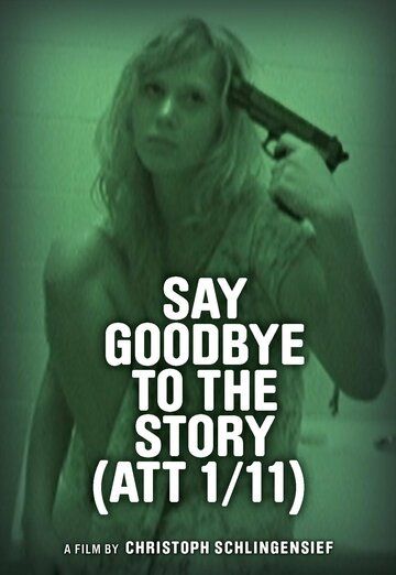 Постер фильма «Say Goodbye to the Story (ATT 1/11)»