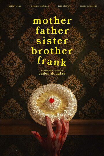 Постер фильма «Mother Father Sister Brother Frank»
