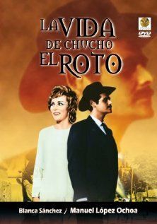 Постер фильма «La vida de Chucho el Roto»
