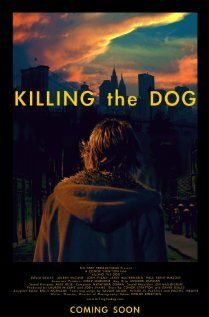 Постер фильма «Killing the Dog»