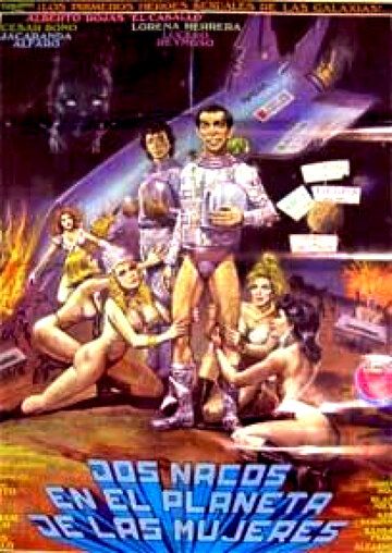 Постер фильма «Dos nacos en el planeta de las mujeres»