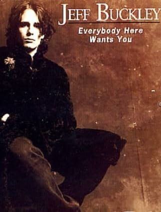 Jeff Buckley: Everybody Here Wants You