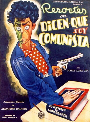 Постер фильма «Dicen que soy comunista»