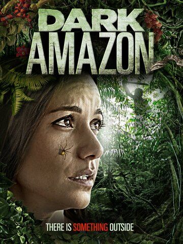 Постер фильма «Dark Amazon»