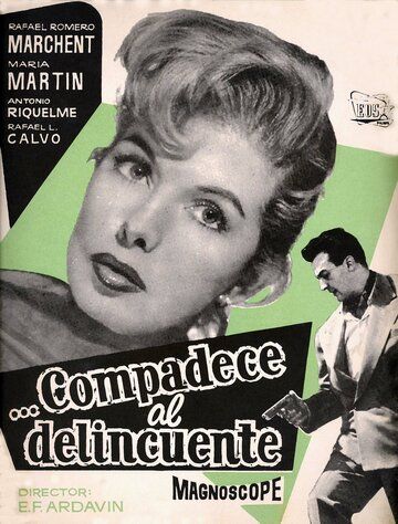 Постер фильма «Compadece al delincuente»